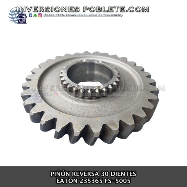 Eaton 235365 Piñón Reversa 30 dientes FS-5005