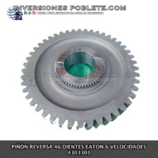 Eaton 4303301 Piñón Reversa 46 Dientes 6 Velocidades